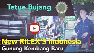Download Lagu TETUE BUJANG FEAT NEW RILEX'S INDONESIA // SHOW DESA GUNUNG KEMBANG BARU KEC.BTS ULU KAB.MUSI RAWAS MP3