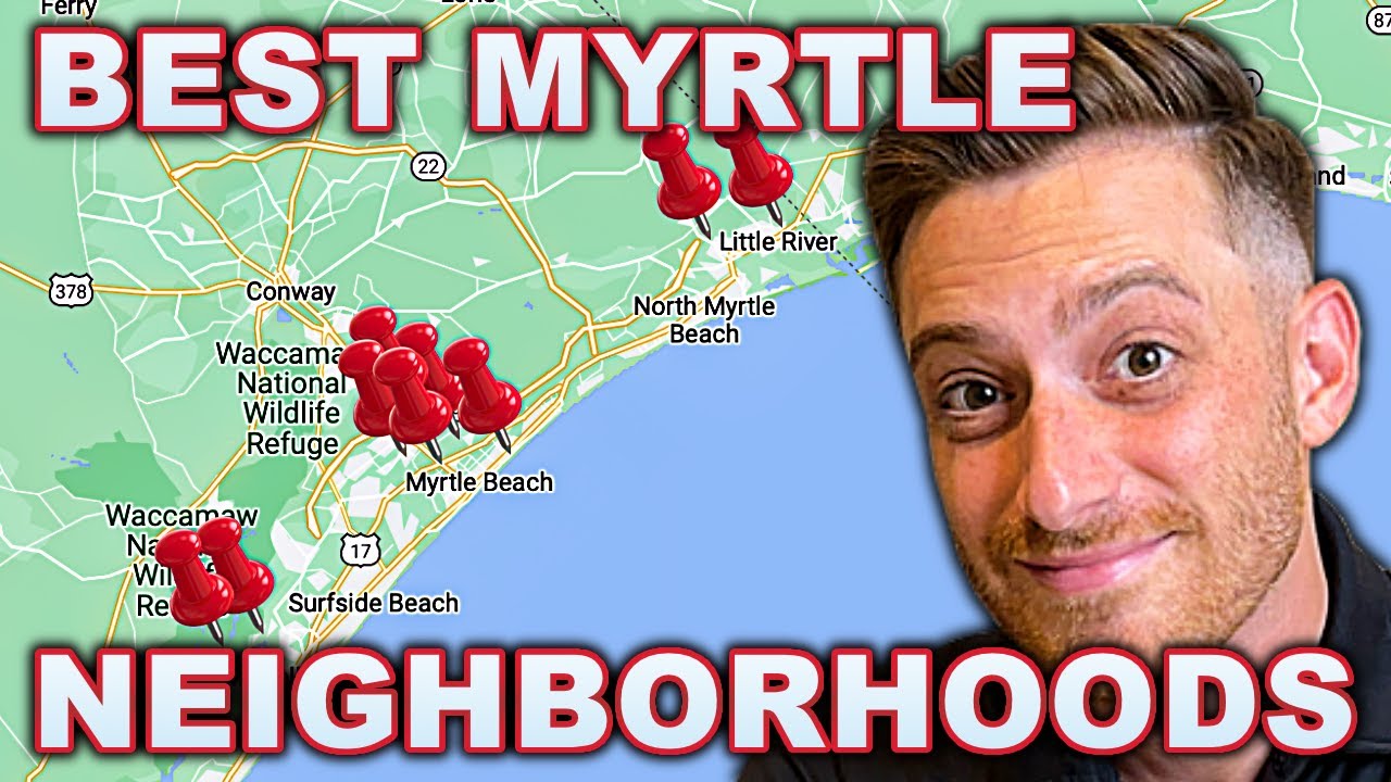 Top 10 Best Neighborhoods in Myrtle Beach, South Carolina 2023 YouTube