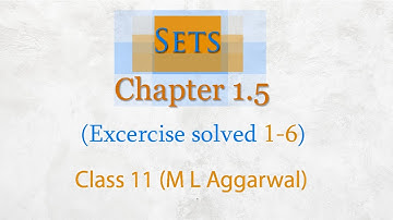 Sets class 11 maths (M L aggarwal) chapter 1.5 [Excercise solved 1-6]