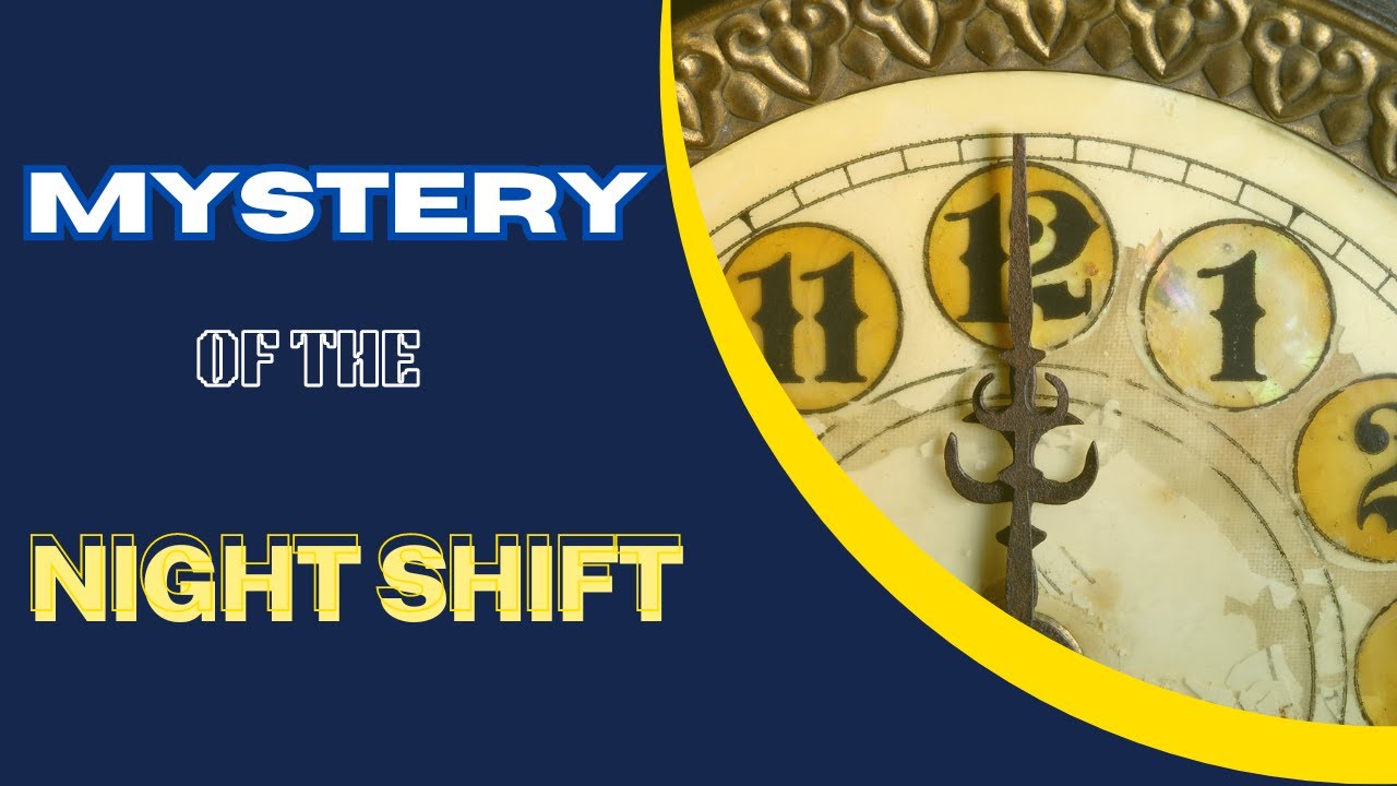 Mystery Of The Night Shift