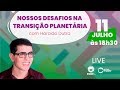 Nossos Desafios na Transição Planetária | Haroldo Dutra Dias | FEDF