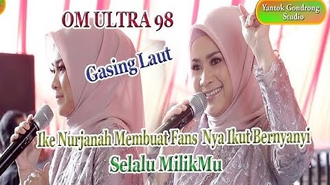 Ike Nurjanah Menghibur Fans Nya Di Gasing Laut Palembang // Om Ultra 98 // Selalu Milikmu