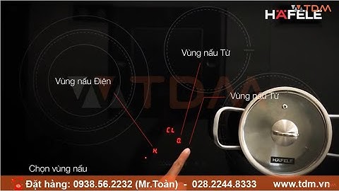 Hướng dẫn sử dụng bếp điện từ hafele