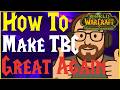 How To Make TBC Great Again!