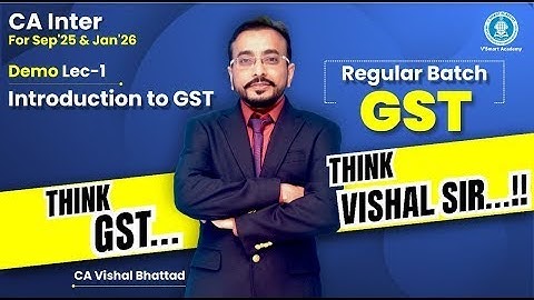 CA / CMA Intermediate GST / IDT Demo Class 1 CA Vishal Bhattad  May/June & Sep/Dec/Jan 2026 Exam