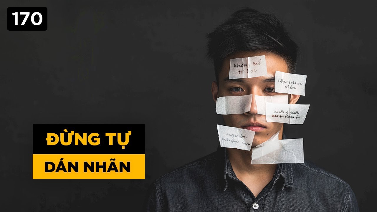 Outline Video Đừng tự dán nhãn cho mình