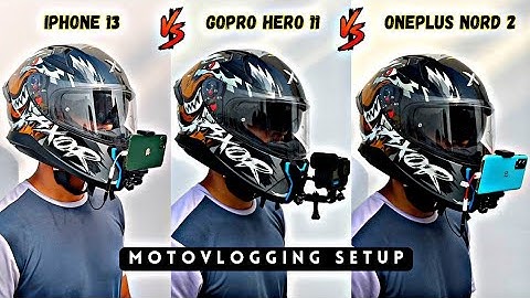 Motovlogging setup with GoPro Hero 11, iPhone 13 and OnePlus Nord 2 Comparison video
