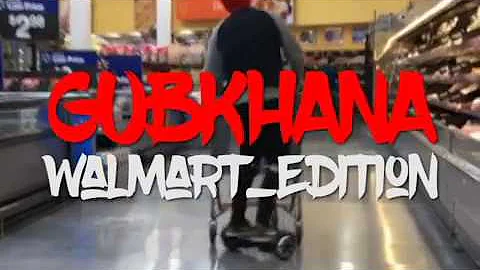 GUBKHANA_Walmart...