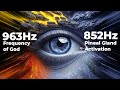 Third Eye Activation | 963Hz + 852Hz Frequency to Awaken Intuition & Inner Vision
