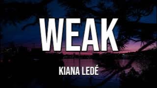 Kiana Ledé | Weak (Lyrics) ♫