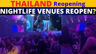 Thailand Nightlife Venues Reopen ?-Tourists Returning to Thailand/Thailand Reopening/Travel Thailand
