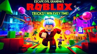 Escape Evil Grandma's Obby: Tricks to Win Every Time!