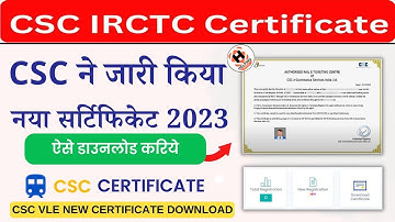 CSC IRCTC Authorization Certificate Download Complete Process | IRCTC Certificate for CSC VLE 2023