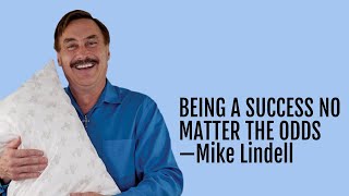 176: Being a Success No Matter the Odds—Mike Lindell
