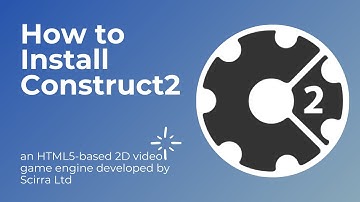 How to Install Construct 2 (Part 1)
