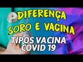 Diferenças entre Vacinas e Soro