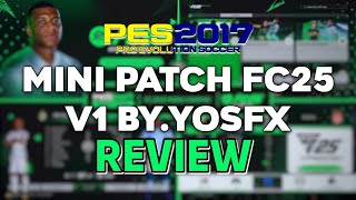 Pes 2017 I Yosfx Mini Patch Fc 2025 Edition V1 0 Download Install Yosfx ...
