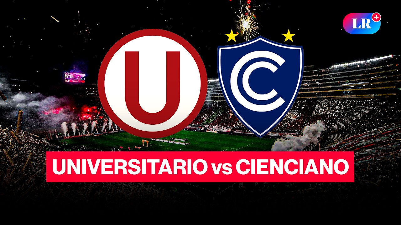 UNIVERSITARIO vs. CIENCIANO: fecha, hora y canal | 