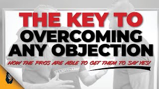 Car Sales Training \/\/ The Key to Overcoming Any Objection \/\/ Andy Elliott