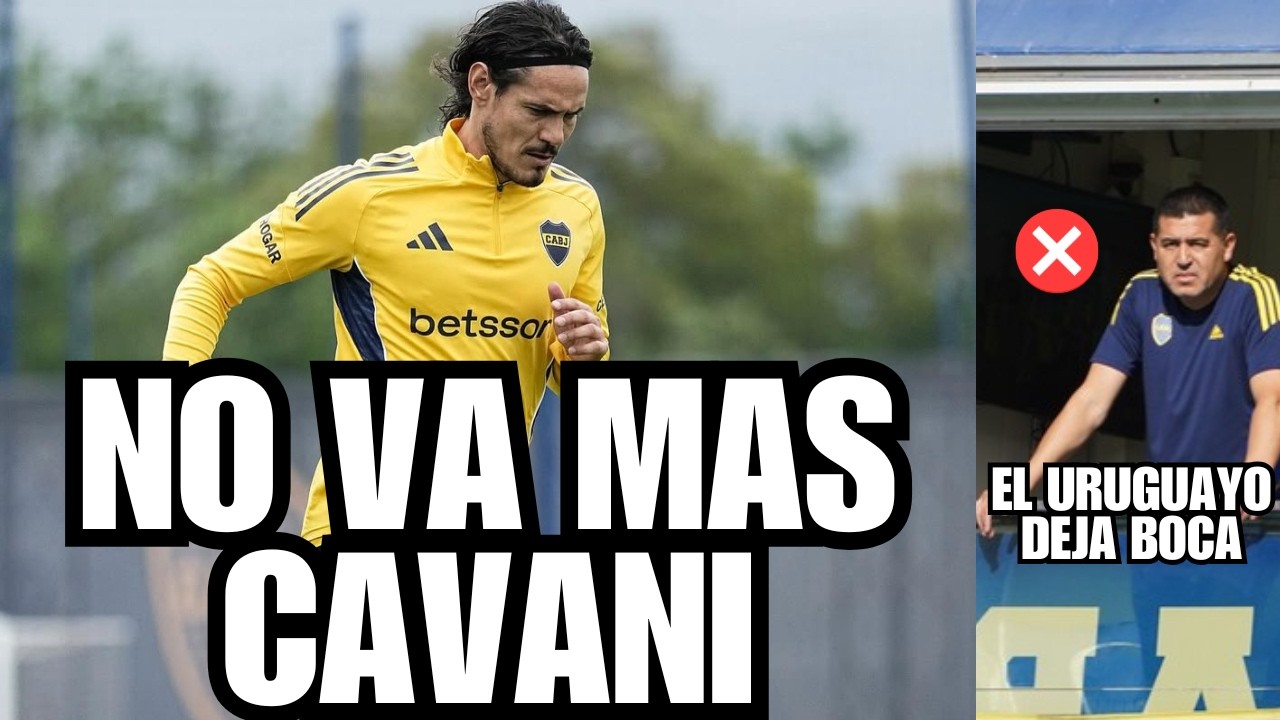Boca sacude el plantel: Cavani se va y Arruabarrena limpia