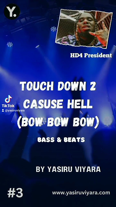 Touch Down 2 Casuse Hell(Bow Bow Bow) Bass & Beat #yasiru #bass #bowbowbow
