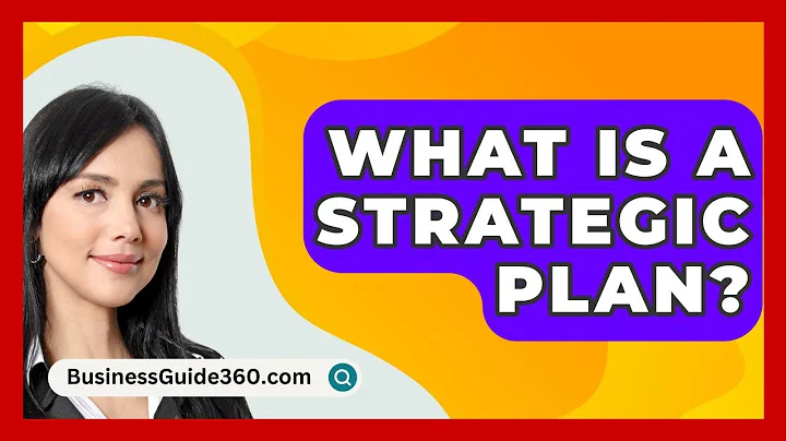 What Is A Strategic Plan? - BusinessGuide360.com