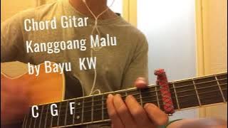 Chord Gitar Simple Kanggoang Malu by Bayu K W