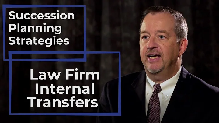 Succession Plan Strategies: Internal Law Firm Transfers
