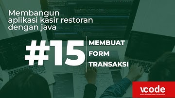 #15 | Membuat Form Transaksi | Tutorial Membangun Aplikasi Kasir Restoran dengan Java