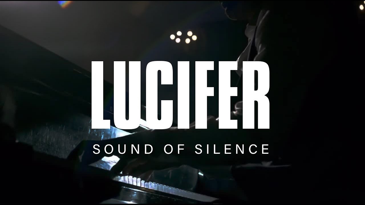 Lucifer • The Sound Of Silence