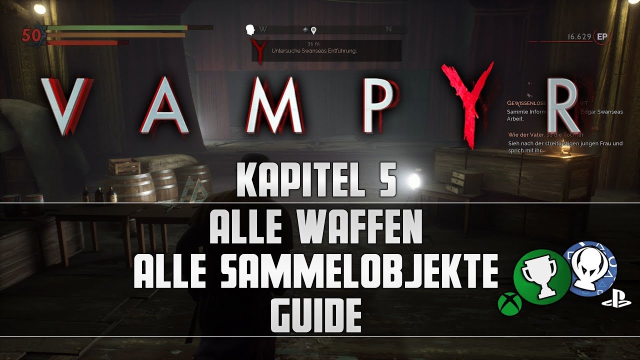 Vampyr - Alle Sammelobjekte/Alle Waffen - Kapitel 5 - Guide
