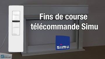 Réglages des fins de course pour un moteur Simu et sa télécommande - 100% Volet Roulant