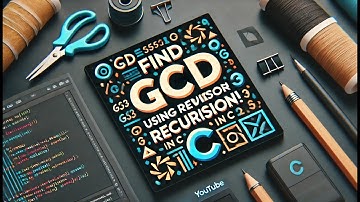 Find GCD Using Recursion | C Program for Greatest Common Divisor (GCD) | Easy Explanation (Ex 4)