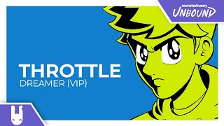 Throttle - Dreamer (VIP) [Monstercat Remake]