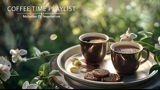 [Coffee Time Playlist] Classical Morning Music - Collection Of Chill Songs For A Positive Day