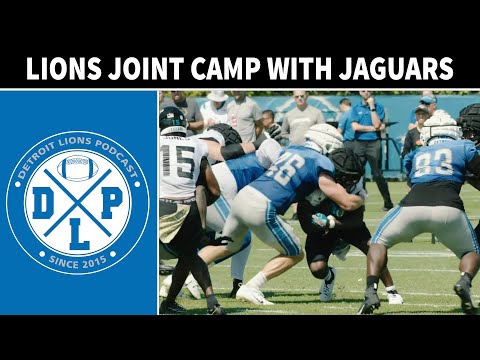 Detroit Lions Joint Camp With Jacksonville Jaguars | Detroit Lions Podcast