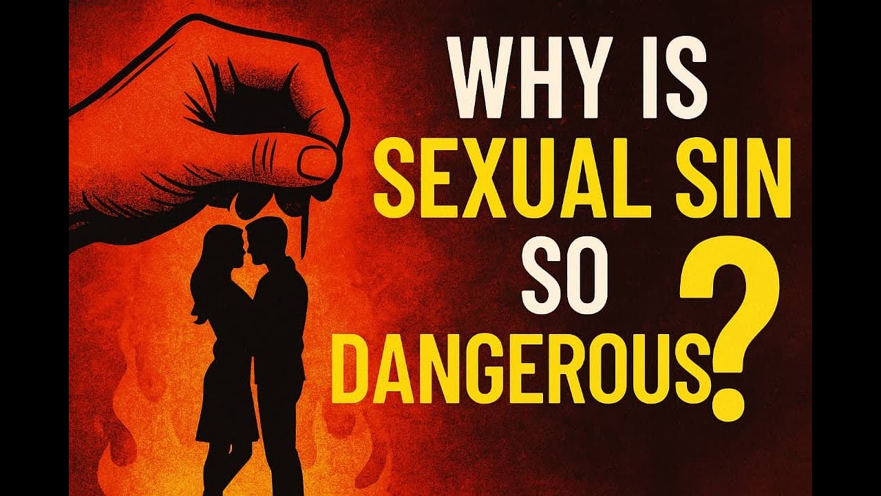 Why Is Sexual Sin So Dangerous? - EP.  9