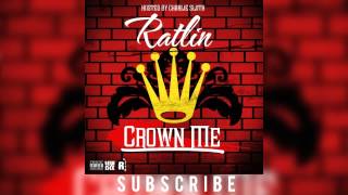 Ratlin - Picture Me Rolling [Crown Me Mixtape]