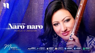 Rohila O'lmasova - Naro-naro | Рохила Улмасова - Наро-наро (new version 2020)