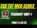 SSB TGT PEDAGOGY MCQ SERIES UNIT-1 #ssbtgt#ssbtgtexam