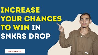 SNKRS App Tutorial – How to Win Draws Easily