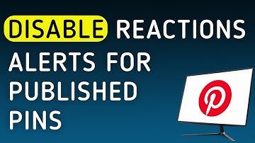How To Disable Reactions Notifications For Published Pins On Pinterest On PC (New Update)