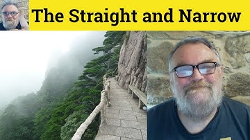 😎 The Straight and Narrow Meaning - Strait and Narrow Defined - Straight and Narrow Examples