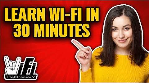 Discovering WiFi Essentials - 30min Crash Course on WiFi 802.11
