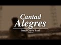 Cantad alegres -  Israel García Band / VideoLyric
