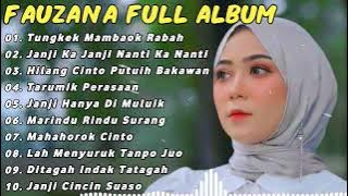 FAUZANA LAGU MINANG FULL ALBUM TERBARU 2024 | Tungkek Mambaok Rabah, Janji Kajanji