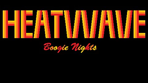 Heatwave - Boogie Nights Lyrics