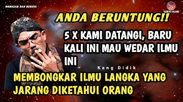 ILMU JERO!! TIDAK SEMBARANG ORANG BISA MENGUASAI ILMU INI - KANG DIDIK TERBARU