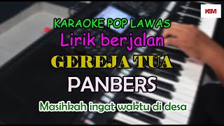 Karaoke Pop Lawas GEREJA TUA PANBERS Nada Pria versi YAMAHA PSR S950