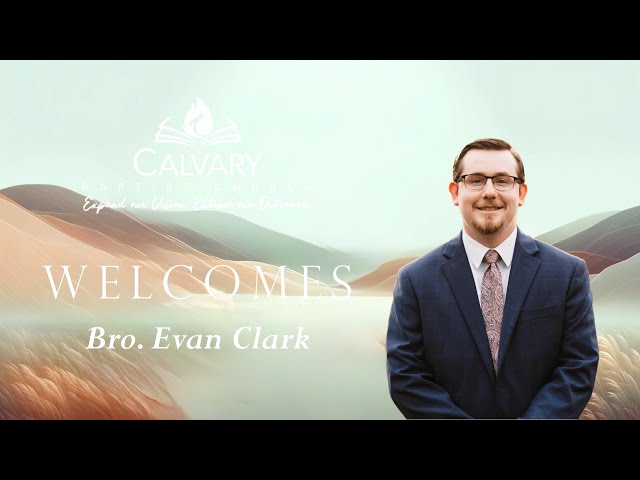 How Much do You Love Calvary? | Bro. Evan Clark
